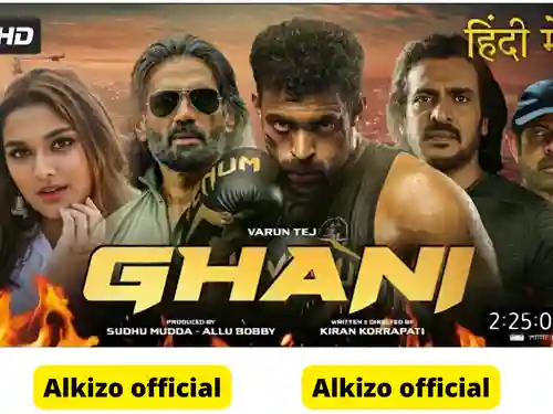 GHANI (2022) FULL SOUTH INDIAN HQ HINDI DUBBED MOVIE 720P DOWNLOAD